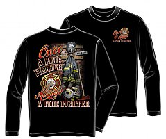 Once a Firefighter Always a Firefighter Long Sleeve T Shirt